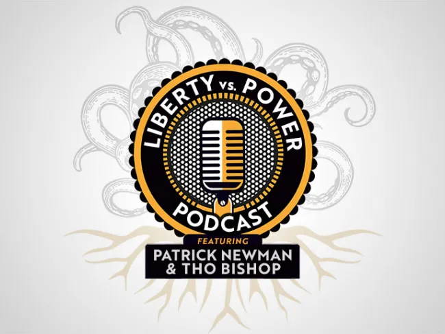 Liberty vs. Power Podcast
